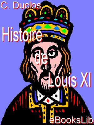 cover image of Histoire de Louis XI
